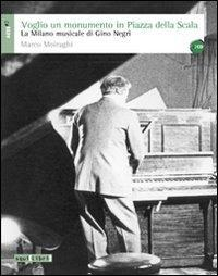 17278299415192-librovogliounmonumentoinpiazzadellascalalamilanomusicalediginonegriconcdaudioeditoresquilibrianno2019