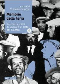 17278299493835-libromemoriedellaterraraccontiecantidilavoroedilottadelsalentoconcdaudioeditoresquilibrianno2019