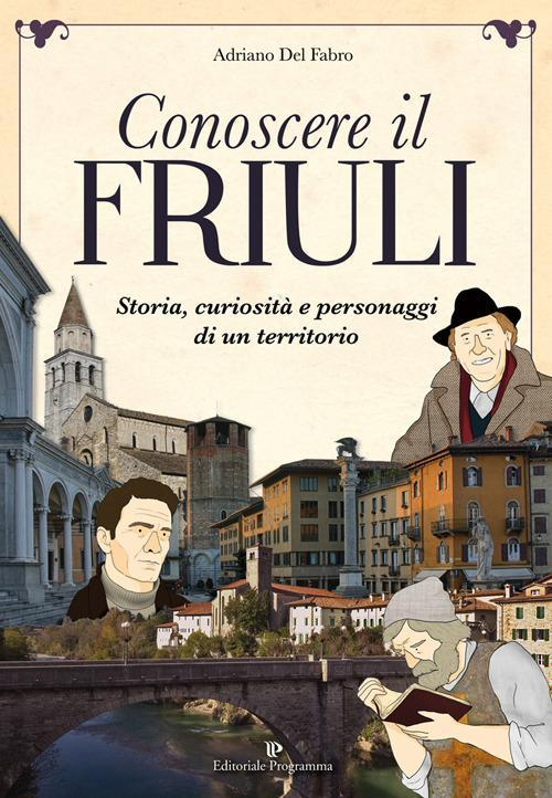 1727830020673-libroconoscereilfriulieditoreeditorialeprogrammaanno2017