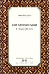 17278305167994-librocamusedostoevskijilromanzosullascenaeditorebulzonianno2007