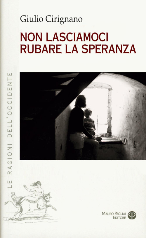 1727831116673-librononlasciamocirubarelasperanzaeditoremauropagliaieditoreanno2019