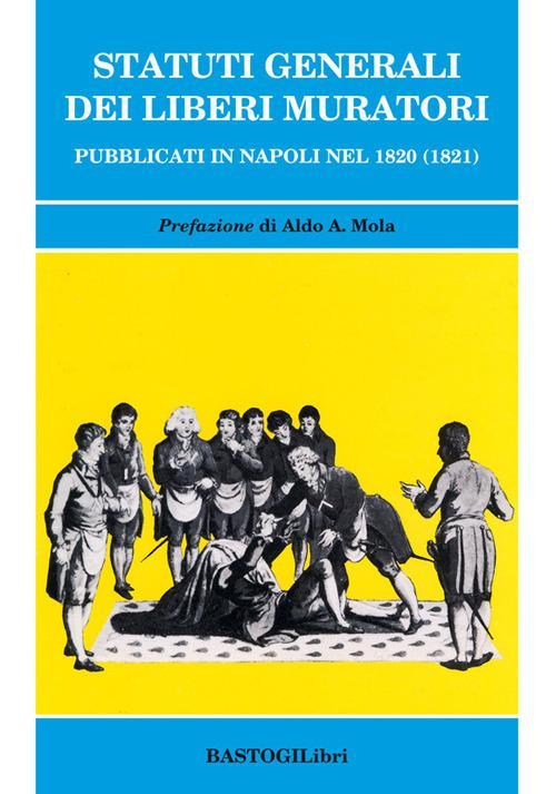 17278311929302-librostatutigeneralideiliberimuratoripubblicatiinnapolinel18201821editorebastogilibrianno2017