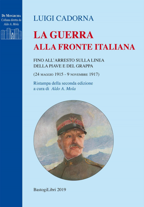 17278312208227-librolaguerraallafronteitalianafinoallarrestosullalineadellapiaveedelgrappa24maggio19159novembre1917editorebastogilibrianno2019