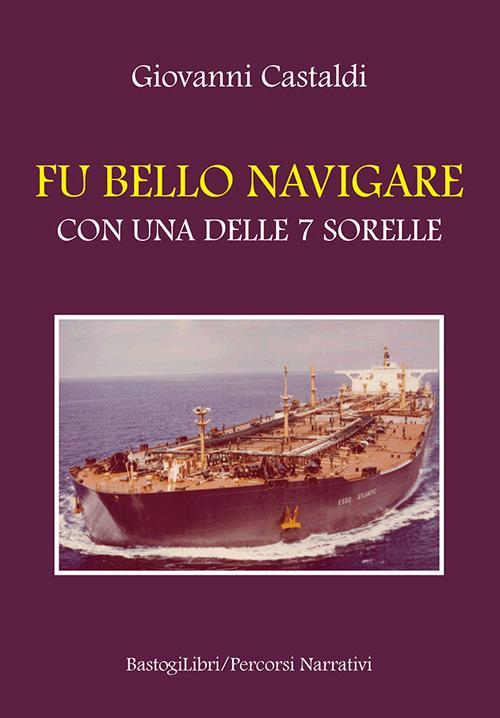 17278312231474-librofubellonavigareconunadelle7sorelleeditorebastogilibrianno2020