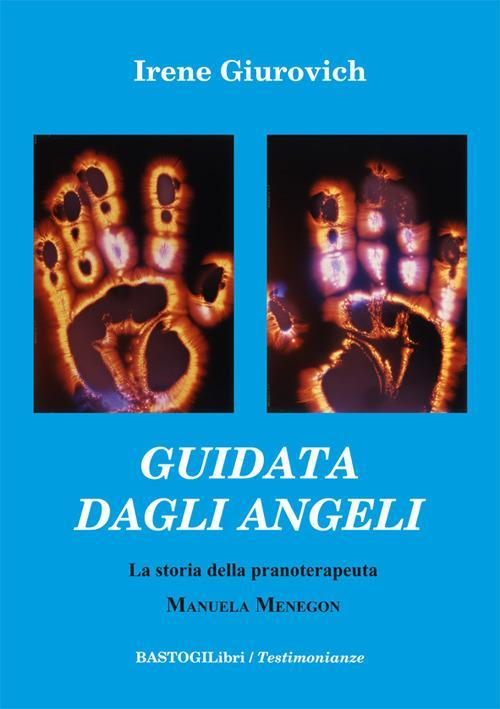 17278312455113-libroguidatadagliangelilastoriadellapranoterapeutamanuelamenegoneditorebastogilibrianno2017