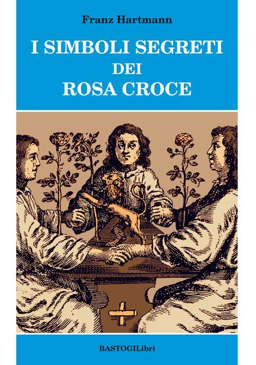 17278312566921-libroisimbolisegretideirosacroceeditorebastogilibrianno2018