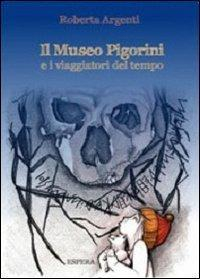 17278314462156-libroilmuseopigorinieiviaggiatorideltempoedizillustrataeditoreesperaanno2012