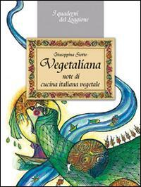 17278316339782-librovegetaliananotedicucinaitalianavegetaleeditoredamsteranno2014