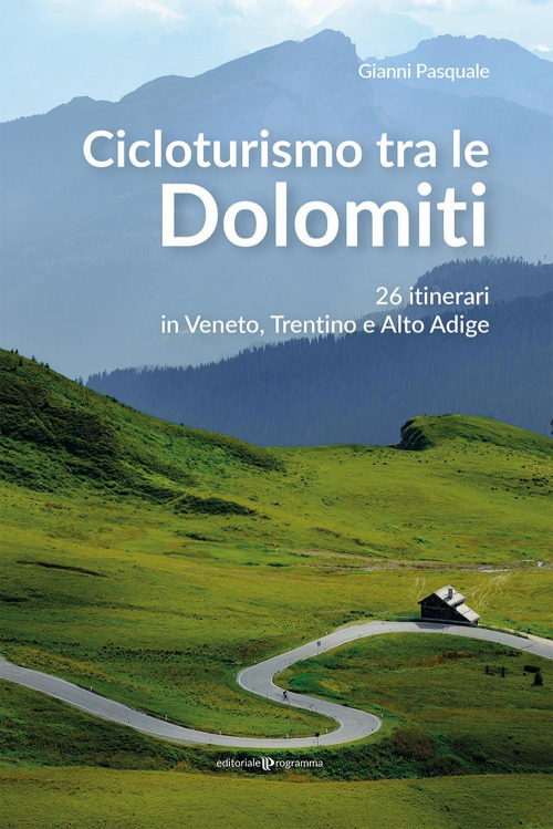 17278317616845-librocicloturismotraledolomiti26itinerariinvenetotrentinoealtoadigeeditoreeditorialeprogrammaanno2021