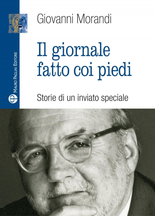 17278318020222-libroilgiornalefattoconipiedistoriediuninviatospecialeeditoremauropagliaieditoreanno2019