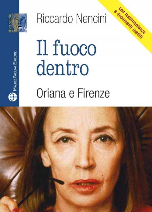 17278318108523-libroilfuocodentroorianaefirenzeeditoremauropagliaieditoreanno2016