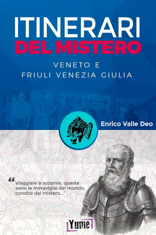 17278319714083-libroitineraridelmisterovenetoefriuliveneziagiuliaeditoreyumeanno2021