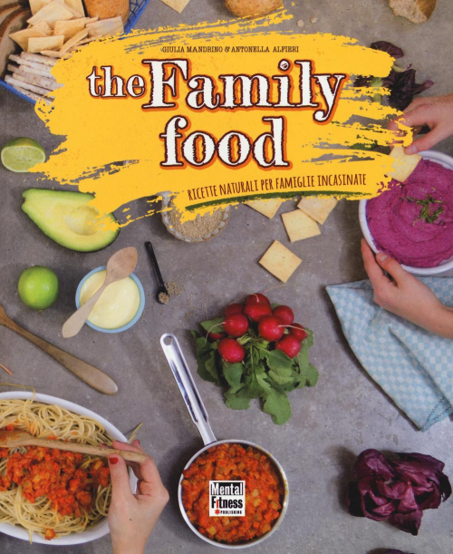 17278320507568-librothefamilyfoodricettenaturaliperfamiglieincasinateeditorementalfitnesspublishinganno2015