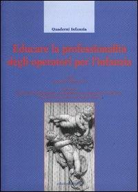 17278321303951-libroeducarelaprofessionalitadeglioperatoriperlinfanziaeditorejunioranno2005