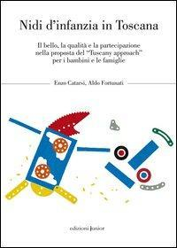 17278321437477-libronididinfanziaintoscanailbellolaqualitaelapartecipazionenellapropostadeltuscanyapproachperibambinielefamiglieeditorejunioranno2012