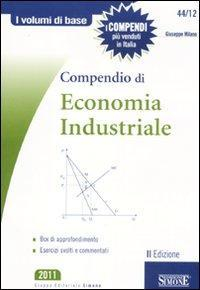 17278322513579-librocompendiodieconomiaindustrialeeditoreedizionigiuridichesimoneanno2011