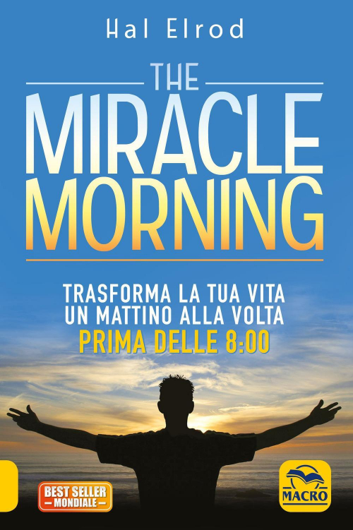 17278322541561-librothemiraclemorningtrasformalatuavitaunmattinoallavoltaprimadelle800nuovaedizeditoremacroedizionianno2021