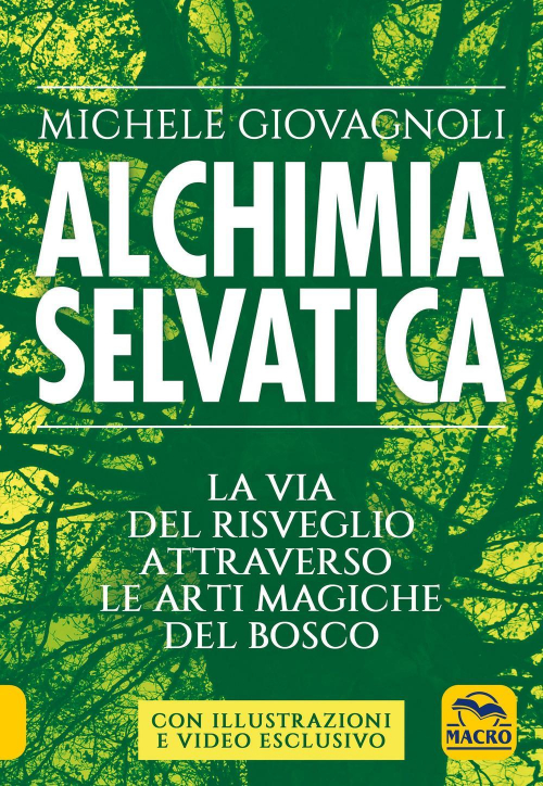 17278322769901-libroalchimiaselvaticaeditoremacroedizionianno2021