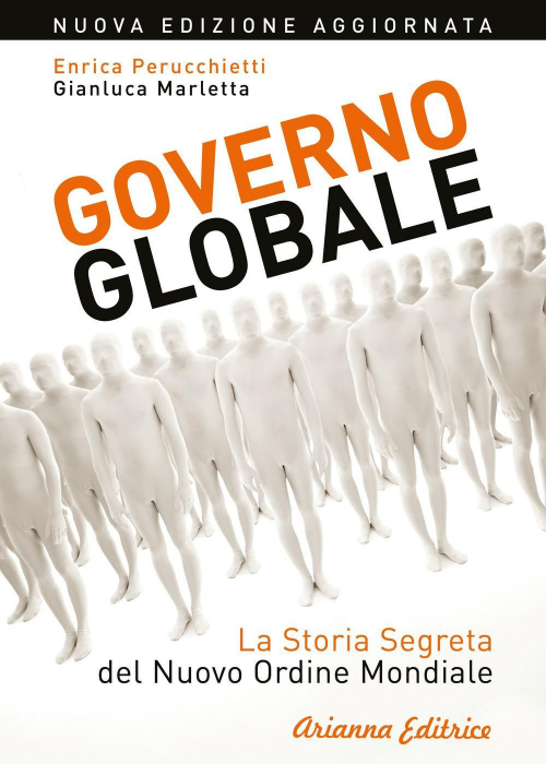 17278325076597-librogovernoglobalelastoriasegretadelnuovoordinemondialeeditoreariannaeditriceanno2021