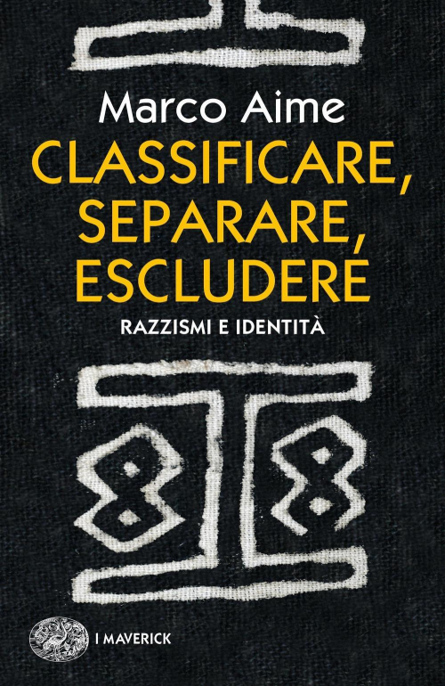 17278325172114-libroclassificareseparareescludererazzismieidentitaeditoreeinaudianno2020