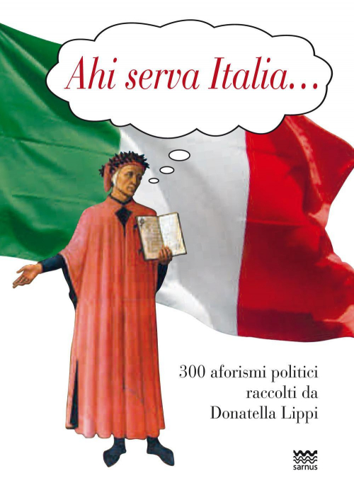 17278326839278-libroahiservaitalia300aforismipoliticiraccoltidadonatellalippieditoresarnusanno2014