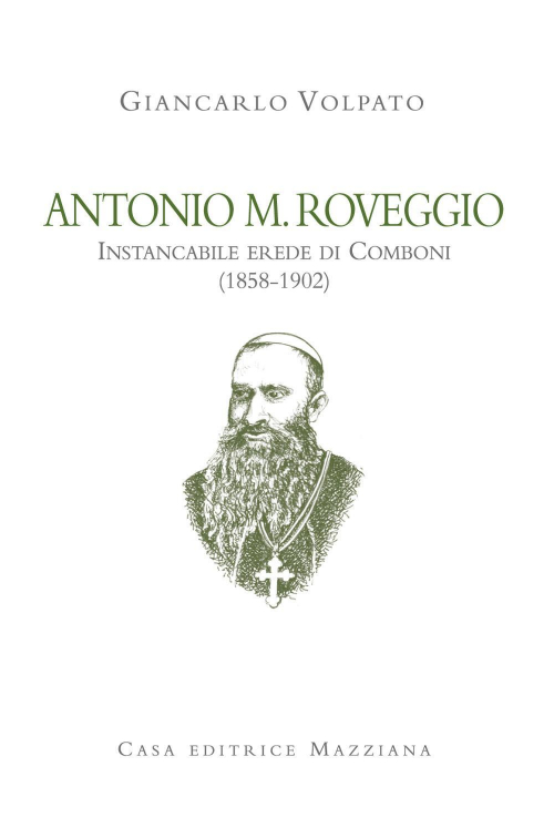 17278327519579-libroantoniomroveggioinstancabileerededicomboni18581902editoremazzianaanno2015