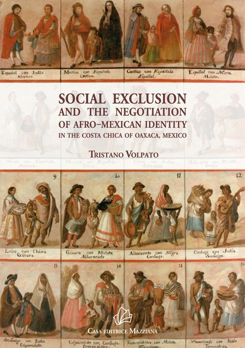 17278327526509-librosocialexclusionandthenegotiationofafromexicanidentityinthecostachicaofoaxacamexicoeditoremazzianaanno2015