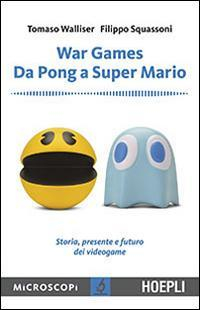 17278330632408-librowargamesdapongasupermariostoriapresenteefuturodeivideogameeditorehoeplianno2015