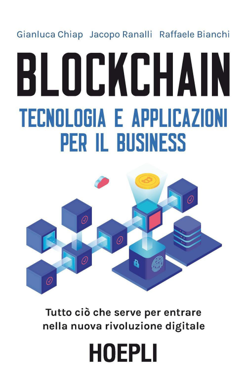 17278330945411-libroblockchaintecnologiaeapplicazioniperilbusinesseditorehoeplianno2019