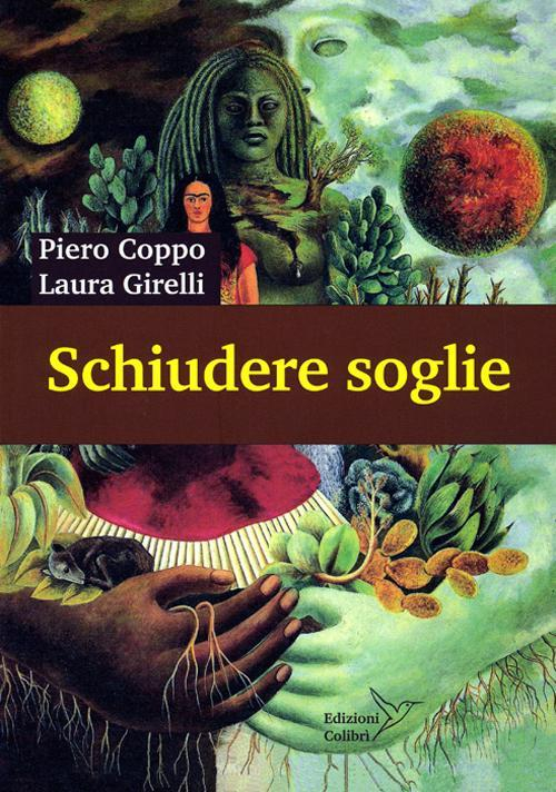 17278332668135-libroschiuderesoglievieperlasaluteelaconoscenzaeditorecolibriedizionianno2013