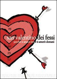 17278332763998-librosanvalentinodeifessiperchetiamavoierietiamerodomanieditore80144edizionianno2010