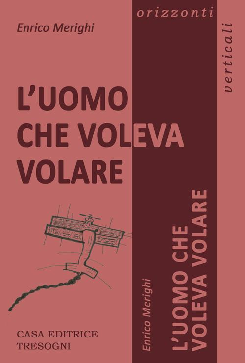 17278333292294-libroluomochevolevavolareeditoretresognianno2015