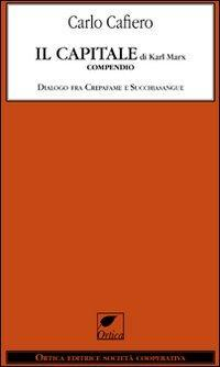 17278335279787-libroilcapitaledikarlmarxcompendiodialogofracrepafameesucchiasangueeditoreorticaeditriceanno2011