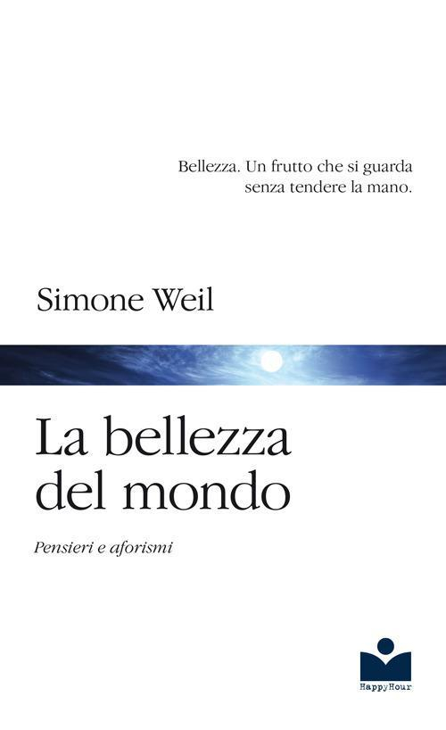 17278336010089-librolabellezzadelmondopensierieaforismieditorehappyhouredizionianno2017