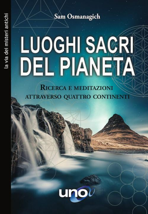 17278337527534-libroluoghisacridelpianetaricercaemeditazioniattraversoquattrocontinentieditoreunoeditorianno2021