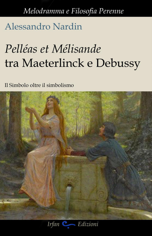 17278338398044-libropelleasetmelisandetramaeterlinckedebussyilsimbolooltreilsimbolismoeditoreirfananno2020