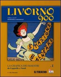 17278339673021-librolivorno900vol1lagraficadeimaestridacappielloanatalieditoremanidistregaanno2010