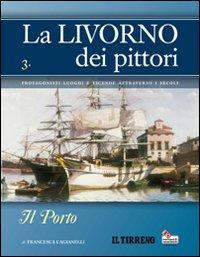 17278339680252-librolalivornodeipittorivol3ilportoeditoremanidistregaanno2011