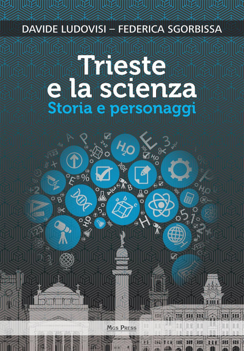 17278340325706-librotriesteelascienzastoriaepersonaggieditoremgspressanno2018