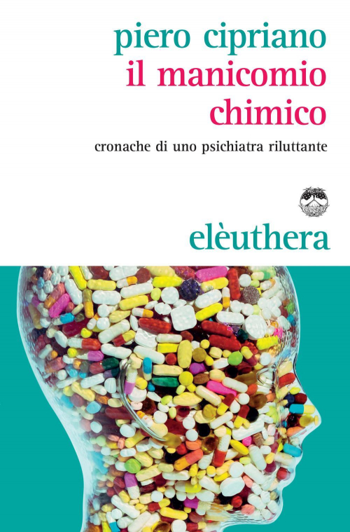 17278341457307-libroilmanicomiochimicocronachediunopsichiatrariluttanteeditoreeleutheraanno2015