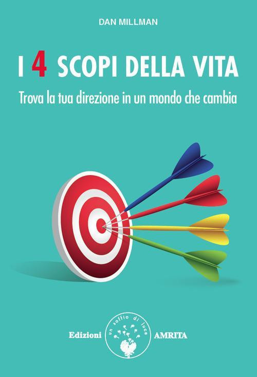 17278342286346-libroi4scopidellavitatrovalatuadirezioneinunmondochecambiaeditoreamritaanno2012