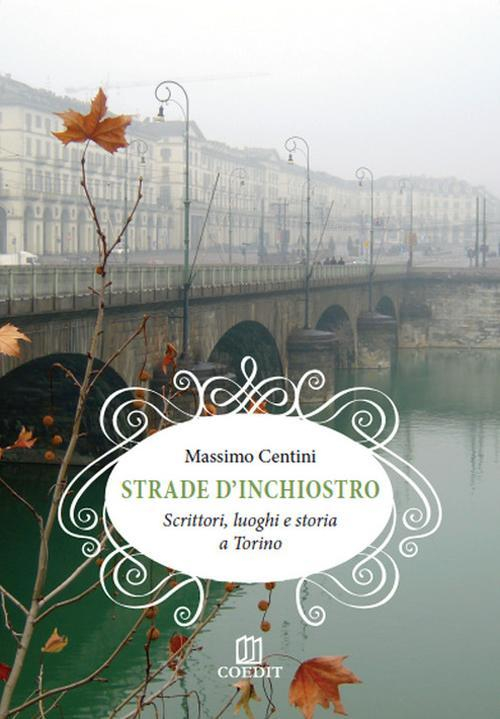 1727834434986-librostradedinchiostroscrittoriluoghiestoriaatorinoeditorecoeditanno2015