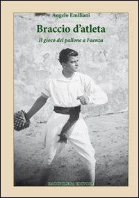 17278345115814-librobracciodatletailgiocodelpalloneafaenzaeditorebacchilegaeditoreanno2010