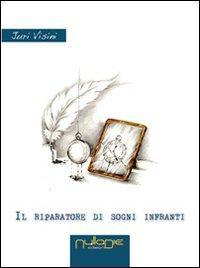 17278346718898-libroilriparatoredisogniinfrantieditorenulladieanno2013