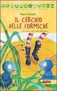 17278348760466-libroilcerchiodelleformicheeditorenotesedizionianno2012