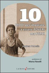 17278348939052-libro10modiperimparareaesserepoverimafelicieditorelauranaeditoreanno2012