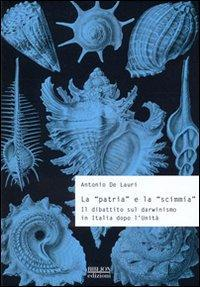 17278354057942-librolapatriaelascimmiaildibattitosuldarwinismoinitaliadopolunitaeditorebiblionanno2010