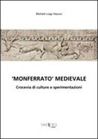 17278354144361-libromonferratomedioevalecroceviadicultureesperimentazionieditorescriptatrentoanno2012