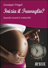 17278354535086-libroiniziailtravaglioquandorecarsiinmaternitaeditoremybookanno2009