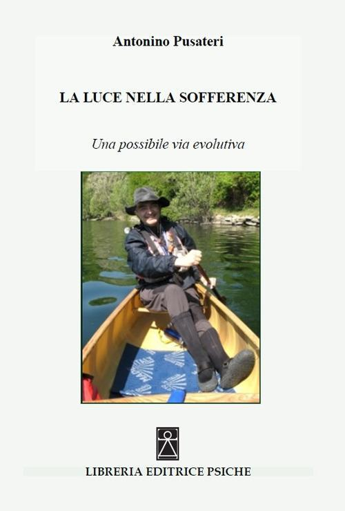 17278354686965-librolalucenellasofferenzaunapossibileviaevolutivaeditorepsicheanno2018